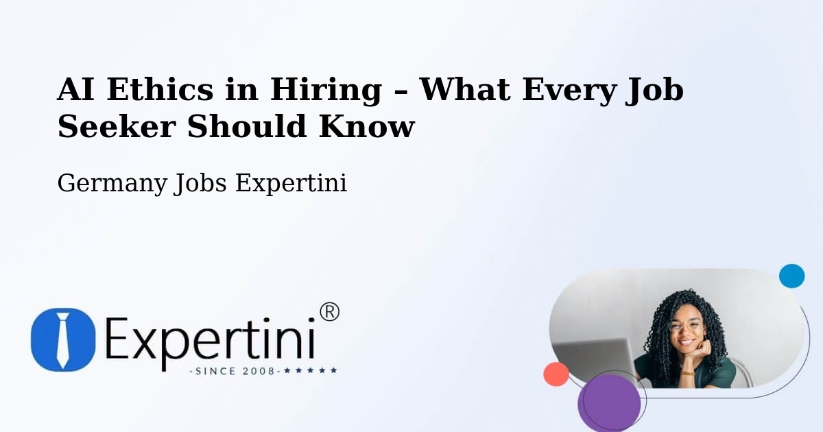AI Ethics in Recruitment & Hiring – Berghülen - Berghülen, Germany Jobs Expertini