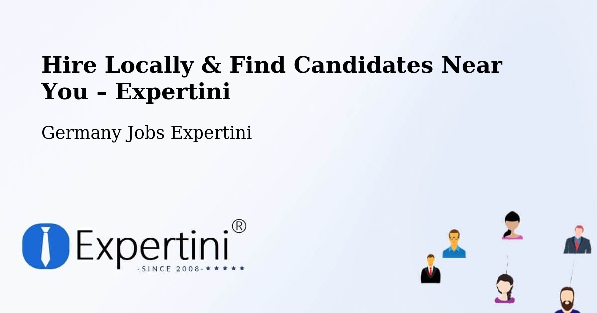 Hire Locally in Berghülen – Find Qualified Candidates Near You - Berghülen, Germany Jobs Expertini