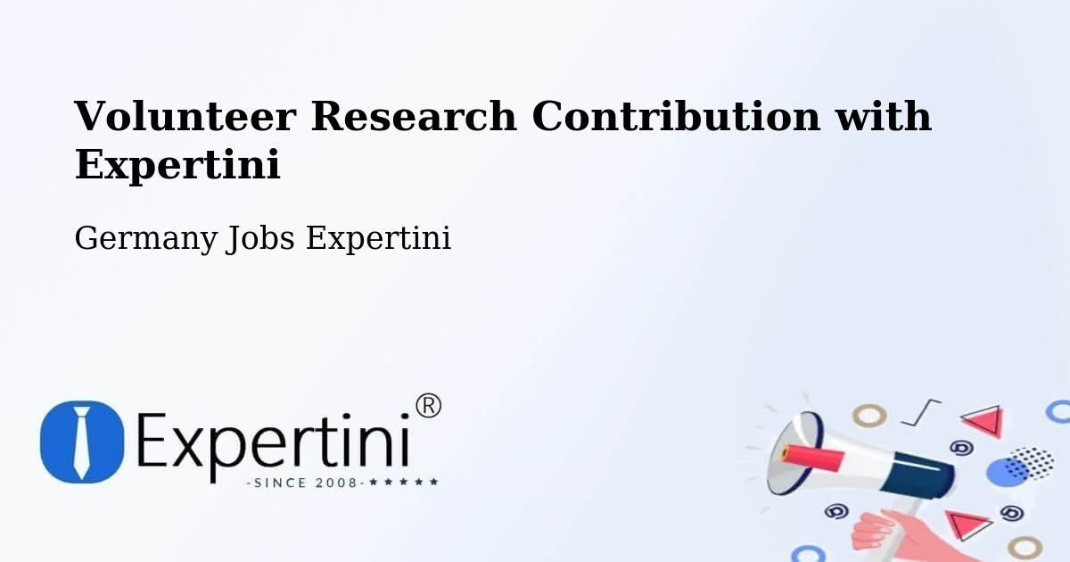 Volunteer Research Contribution Program – Berghülen - Germany Jobs Expertini
